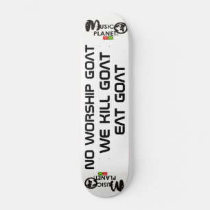 TST WE KILL GOAT WE EAT GOAT Skateboard