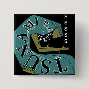 TSUNAMI RELIEF ! $ 15 CM SQUARE BADGE