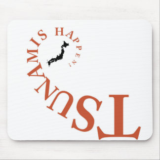 TSUNAMIS HAPPEN ! MOUSE MAT