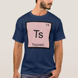 Tsuyoshi Name Chemistry Element Periodic Table T-Shirt