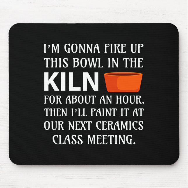 Ttery Ceramics Artist Tter Clay Funny Humor C  Mouse Mat (Front)