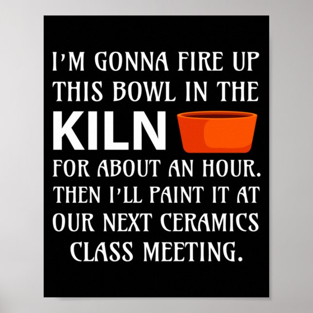 Ttery Ceramics Artist Tter Clay Funny Humor C  Poster (Front)