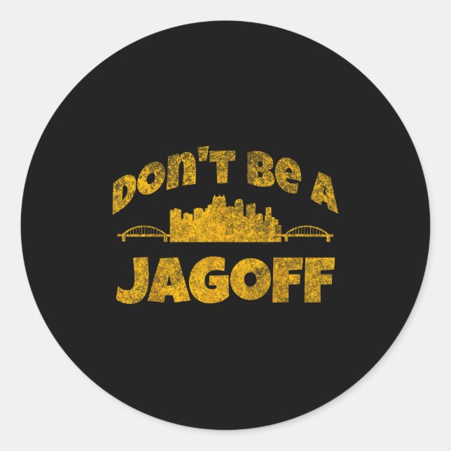 Ttsburgh Jagoff Yinz Funny Yinzer Steel City 412 H Classic Round Sticker (Front)