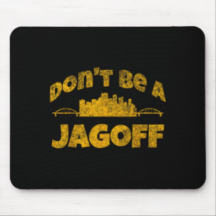Ttsburgh Jagoff Yinz Funny Yinzer Steel City 412 H Mouse Mat