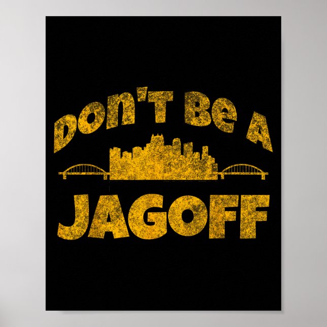 Ttsburgh Jagoff Yinz Funny Yinzer Steel City 412 H Poster (Front)