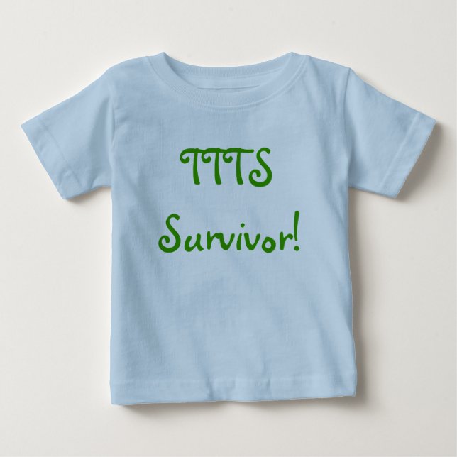 TTTS Survivor infant shirt (Front)