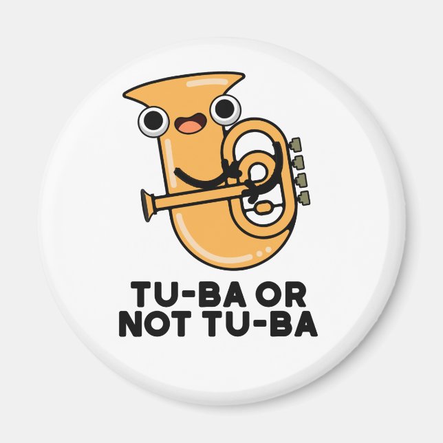 Tu-ba Or Not Tu-ba Funny Shakespeare Tuba Pun Magnet (Front)