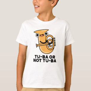 Tu-ba Or Not Tu-ba Funny Shakespeare Tuba Pun T-Shirt