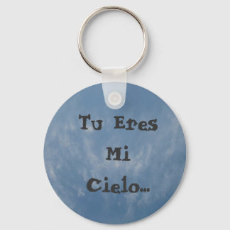 Tu Eres Mi Cielo... Key Ring