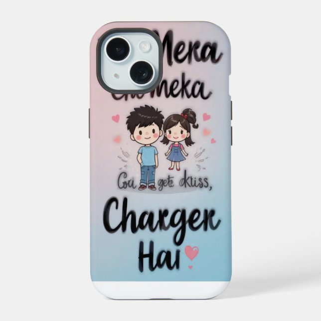 Tu Mera Charger Hai – Cute Desi Love Quote Art iPhone 15 Case (Back)