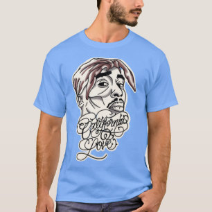 tu pac gangster rap california T-Shirt