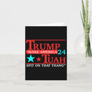 Tuah Funny Viral Humour Meme Video Tee Girl 24 Tru Card