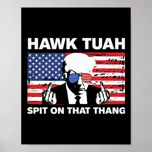 Tuah Spit On That Thang Trump 2024 Us Flag America Poster (Front)