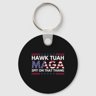 Tuah Spit On That Thing Parody Maga Now Than Ever Key Ring