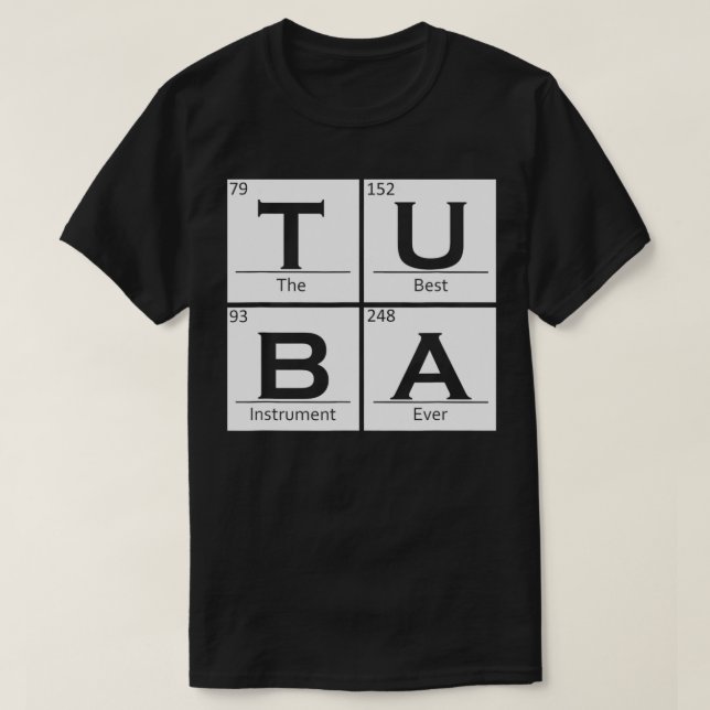 Tuba Chemistry Elements Tubist Jazz Music Tuba Pla T-Shirt (Design Front)