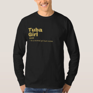 Tuba Girl - Tuba T-Shirt