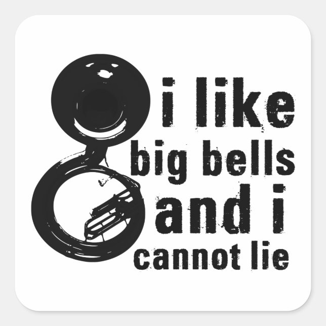 Tuba - I Like Big Bells Square Sticker (Front)