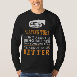 Tuba Mastery with a Touch of Humour Strive for S T-Shirt
