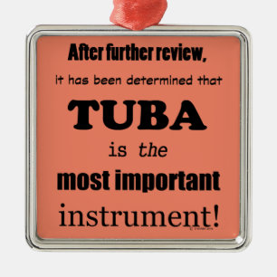 Tuba Most Important Instrument Metal Tree Decoration