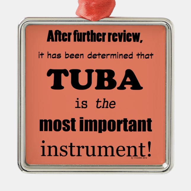 Tuba Most Important Instrument Metal Tree Decoration (Front)