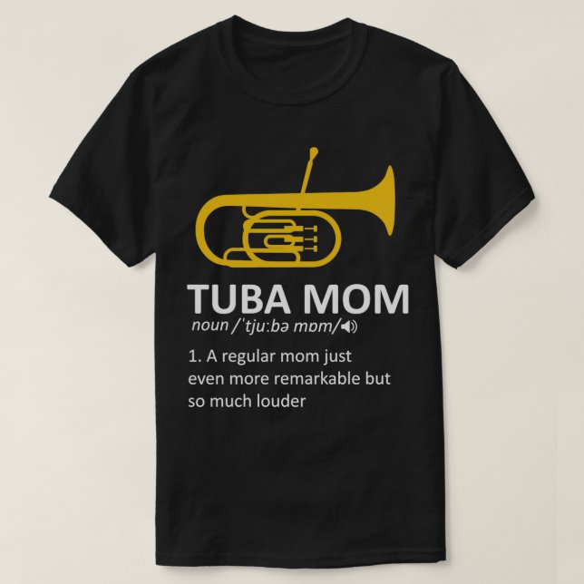 Tuba Mum Definition Funny Marching Band Tuba Playe T-Shirt (Design Front)