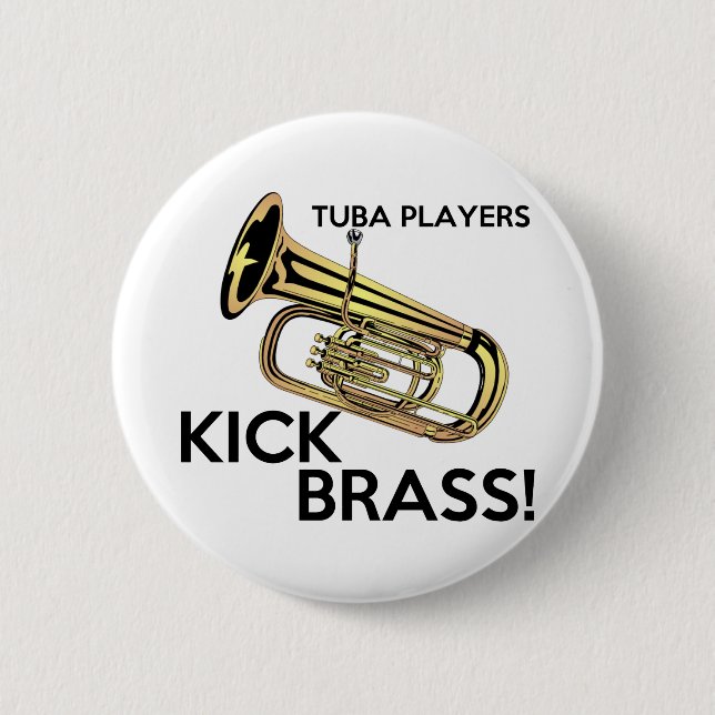 Tuba Players Kick Brass 6 Cm Round Badge (Front)