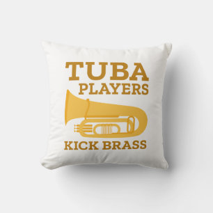 Tuba Players Kick Brass Cushion