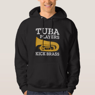 Tuba Players Kick Brass Hoodie