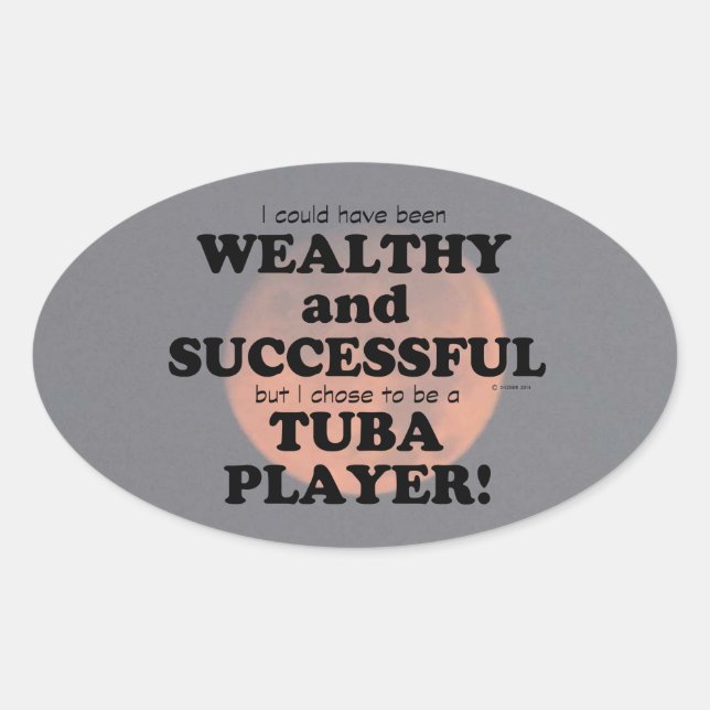 Tuba Wealthy & Successful Oval Sticker (Front)