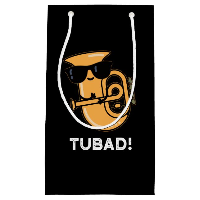 Tubad Funny Music Tuba Pun Dark BG Small Gift Bag (Front)