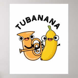 Tubanana Cute Tuba Banana Pun Poster