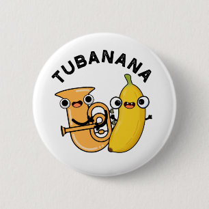 Tubanana Funny Tuba Banana Pun  6 Cm Round Badge