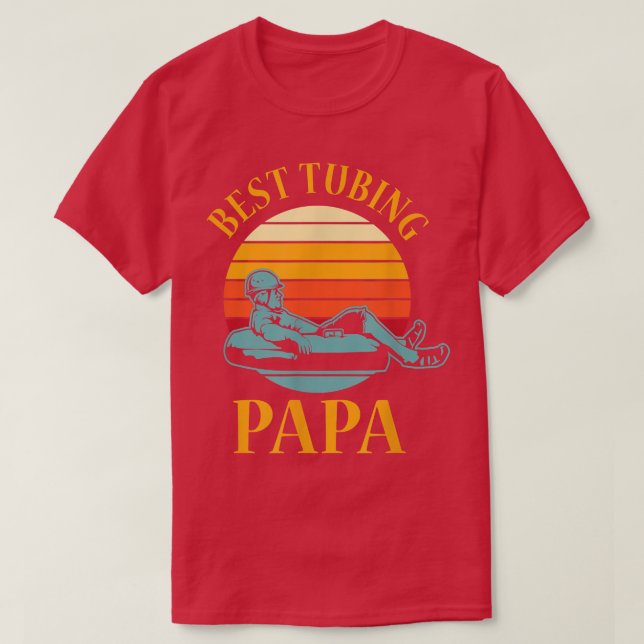 Tubing Papa River Tube Boat Water Snow Lake Tubes  T-Shirt (Design Front)