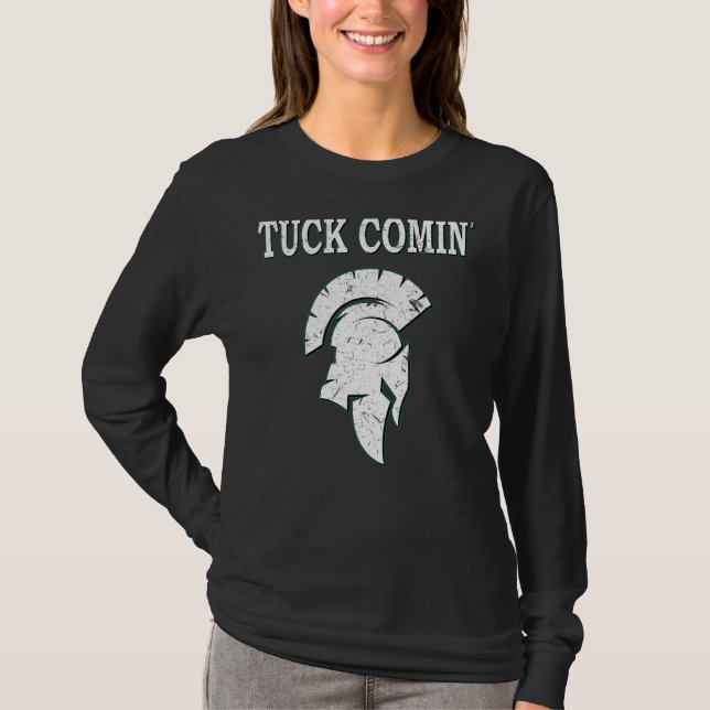 Tuck Comin' T-Shirt (Front)