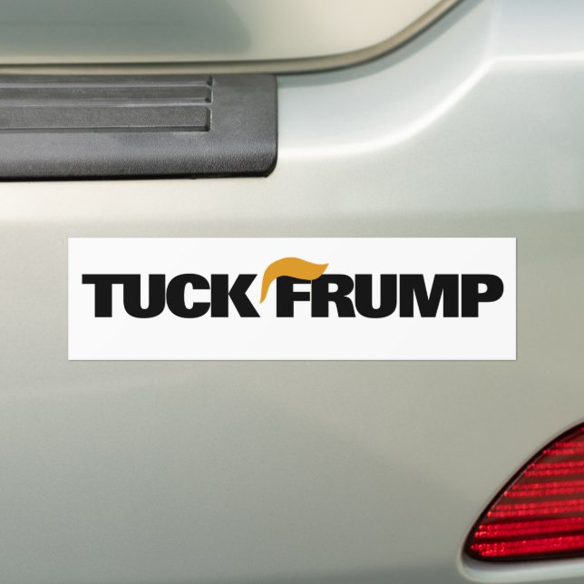 Tuck Frump Anti-Trump Bumper Sticker (On Car)