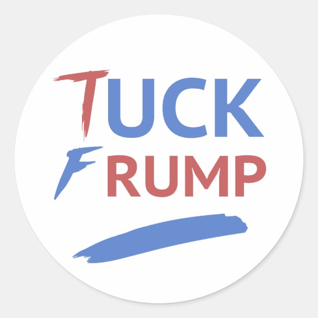 Tuck Frump Anti-Trump Classic Round Sticker (Front)