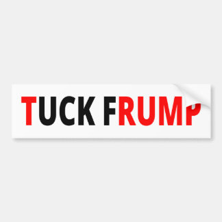 Tuck Frump Bumper Sticker