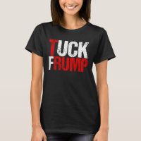 Tuck Frump Funny Anti Donald Trump