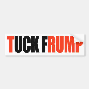 TUCK FRUMP -.png Bumper Sticker