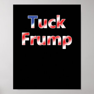 Tuck Frump Poster