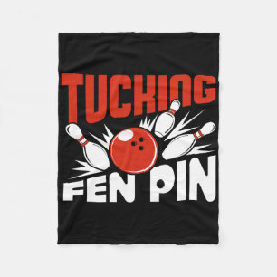 Tucking Fen Pin Bowling Player Sport Bowler Funny Fleece Blanket
