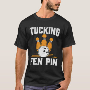 Tucking Fen Pin Bowling T-Shirt