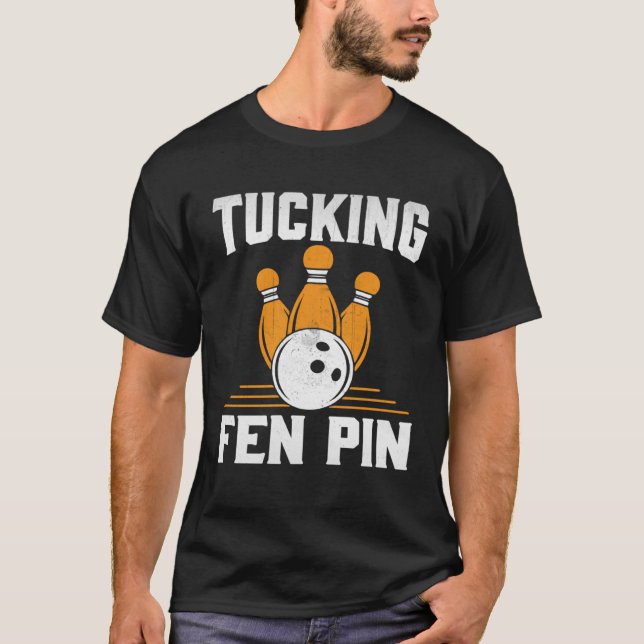 Tucking Fen Pin   Bowling T-Shirt (Front)