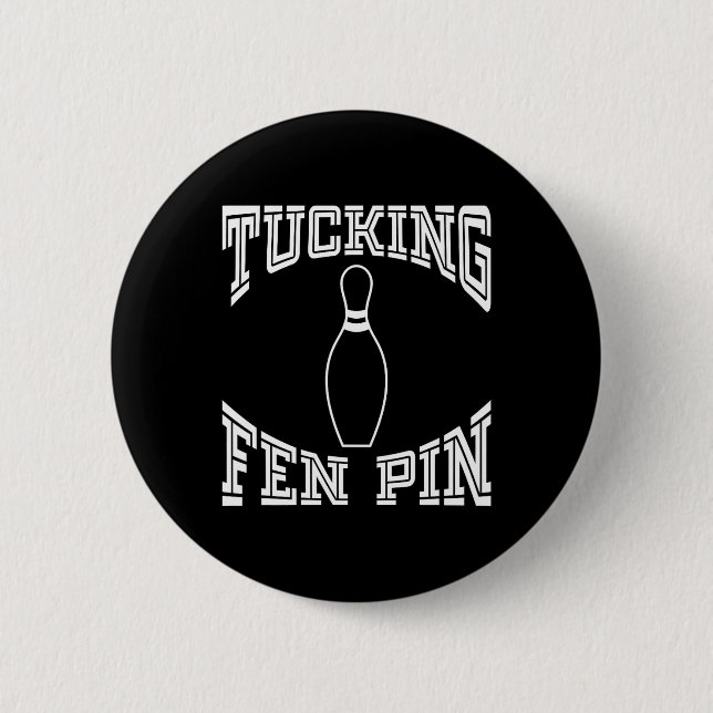 Tucking Fen Pin Funny Bowling Shirt League Ten Pin (Front)