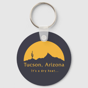 Tucson, Arizona - It's a dry heat... Key Ring