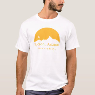 Tucson, Arizona - It's a dry heat... T-Shirt