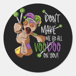 Tuesday Big Don't Make Me Go All Voodoo Costume Classic Round Sticker