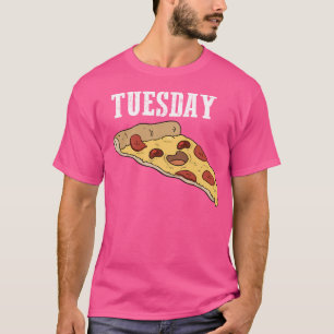 Tuesday Is Pizza Day T-Shirt