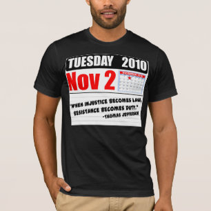 Tuesday November 2 2010 - Duty Calls! T-Shirt