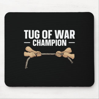 Tug Of War Champion Quote For A Tug Of War Fan  Mouse Mat